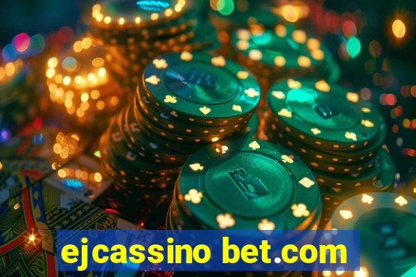 ejcassino bet.com